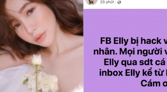 Elly Trần gây hoang mang khi thông báo tài khoản cá nhân bị hack giữa lúc rộ nghi vấn bị chồng Tây 'cắm sừng'