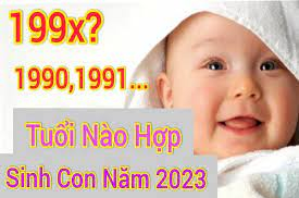 Tuổi nào sinh con năm 2023 hợp nhất, em bé có cuộc đời may mắn, giàu sang, mang lại phúc lộc cho bố mẹ?
