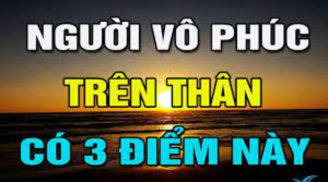 Người không có phúc khí, trên thân thường thể hiện ra 3 tật rất xấu: Chớ dại kết giao