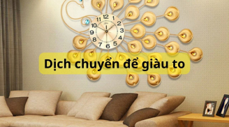 Đồng hồ mà treo chỗ này thì không tán gia bại sản cũng ốm đau bệnh tật triền miên