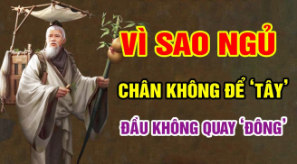 Các cụ nhắc rồi: ‘Ngủ chân không để hướng Tây, đầu không quay hướng Đông’, không nghe rất thiệt