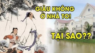 Tổ Tiên truyền dạy: 'Giàu không ở lầu lớn, nghèo không nên đi xa', vì sao lại như vậy?