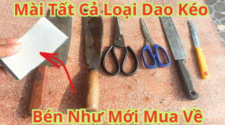 Dao kéo cùn rỉ đừng chỉ mài không, bôi thứ này sẽ trở nên sắc lẹm, sáng bóng y như mới