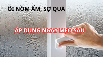 Mùa xuân mưa nồm ẩm làm ngay mẹo này giúp nhà khô thoáng không sợ nấm mốc, không sợ mùi hôi