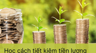 Lương 10 triệu đồng/tháng: 7 mẹo quản lý chi tiêu, tiết kiệm tiền hiệu quả