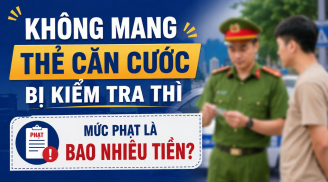 Không mang thẻ căn cước khi bị kiểm tra có thể bị phạt đến 1 triệu đồng: Người dân cần nắm rõ