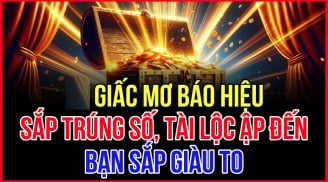 5 giấc mơ báo trước Tiền Tài, của cải đang đến
